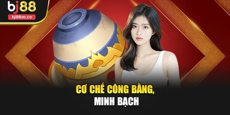 Cơ chế công bằng, minh bạch