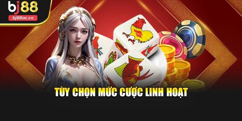 Tùy chọn mức cược linh hoạt