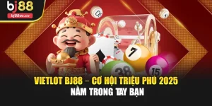 Vietlot Bj88 – Cơ Hội Triệu Phú 2025 Nằm Trong Tay Bạn