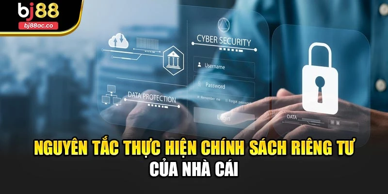 Nguyên tắc thực hiện chính sách riêng tư của nhà cái